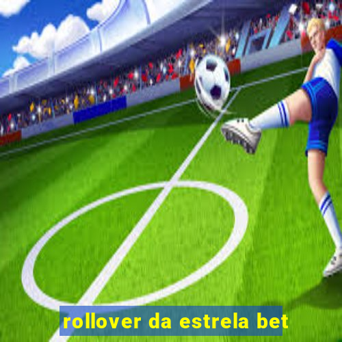 rollover da estrela bet